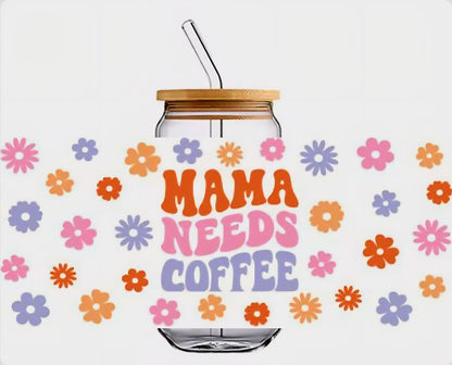 Envoltura UVDTF de Mama Needs Coffee