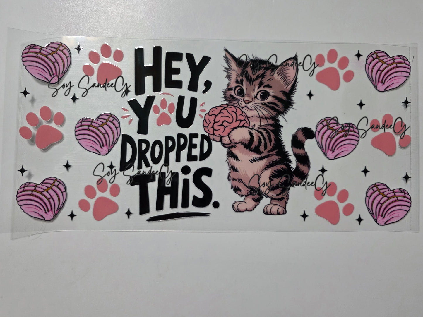 Hey, You Dropped This - UVDTF Wrap for cups/hard surfaces sticker