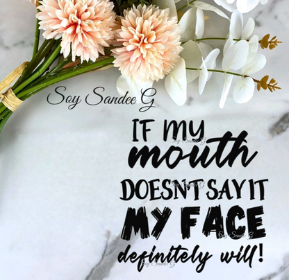 If My Mouth Doesn't Say It - UVDTF Decal for cups/hard surfaces sticker