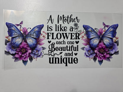 A Mother is Like a Flower - UVDTF wrap for cups/hard surfaces sticker
