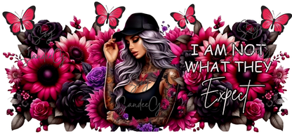 I am NOT what they expect - UVDTF Wrap for cups/hard surfaces sticker