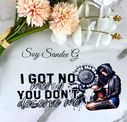 I Got No Mercy - UVDTF Wrap for cups/hard surfaces sticker