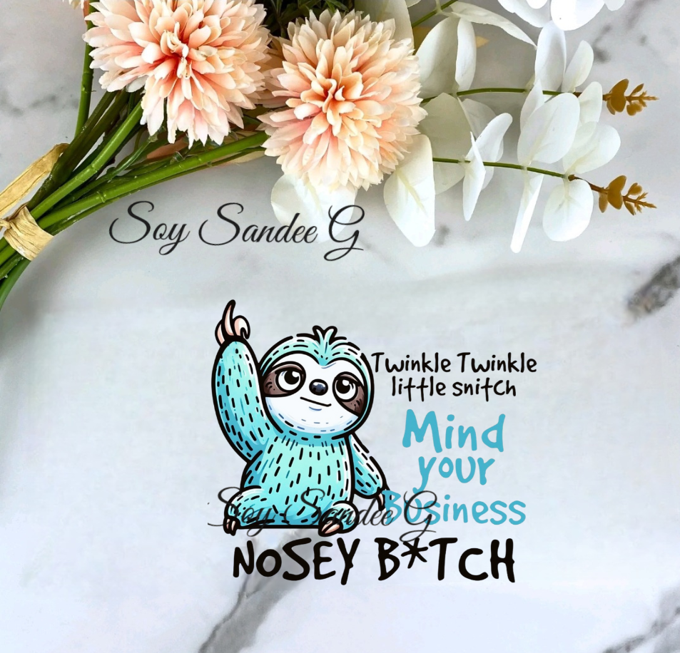 Nosey B*tch Sloth - UVDTF Decal for cups/hard surfaces sticker