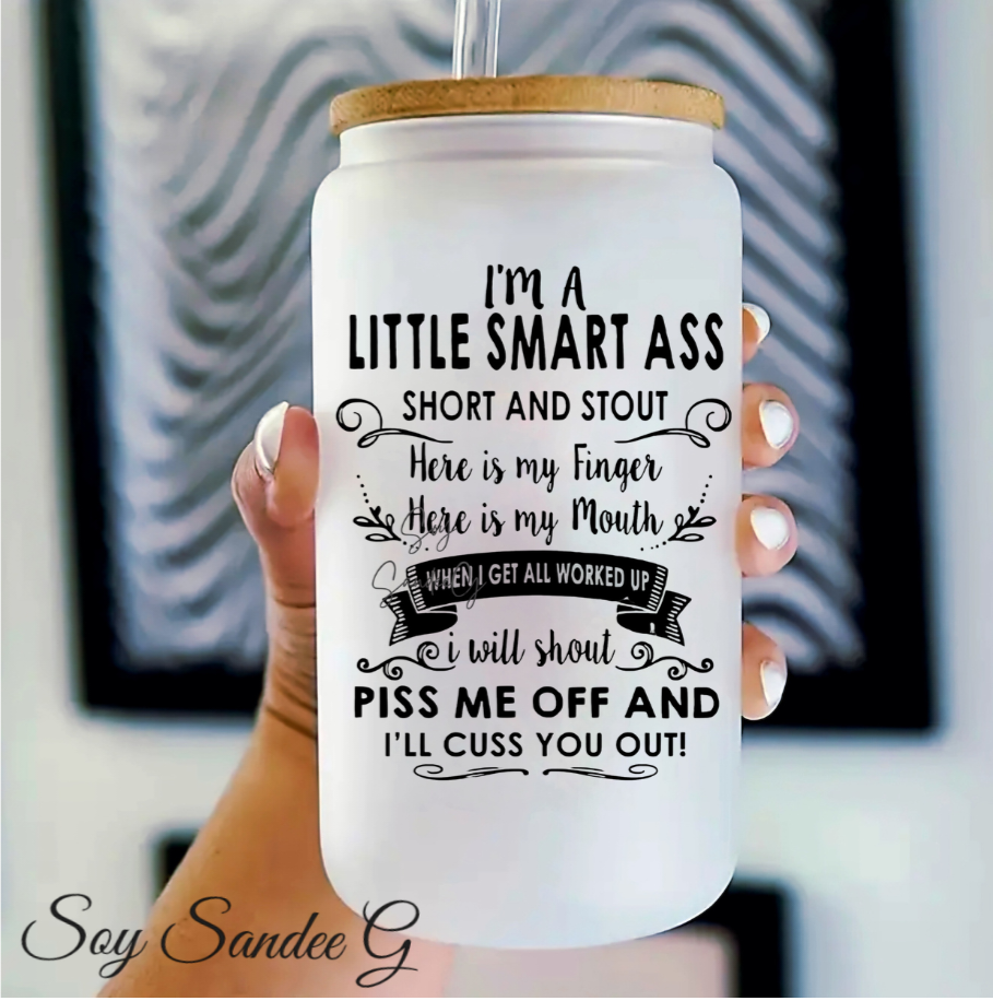 I'm a Little Smart Ass - UVDTF Decal for cups/hard surfaces sticker