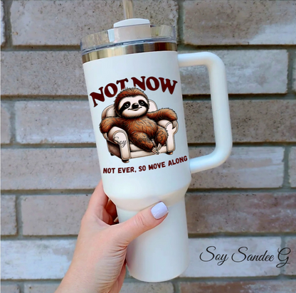 Not Now Sloth - UVDTF Decal for cups/hard surfaces sticker