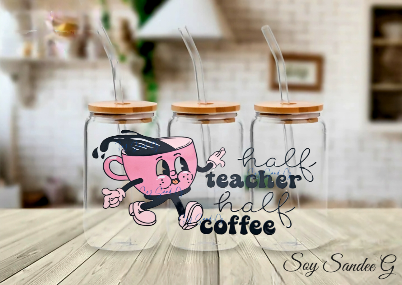 Half Teacher Half Coffee - UVDTF Wrap for cups/hard surfaces sticker