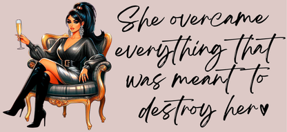 She Overcame Everything - UVDTF Wrap