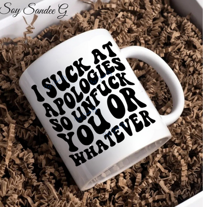 I Suck At Apologies So... - UVDTF Decal for cups/hard surfaces sticker
