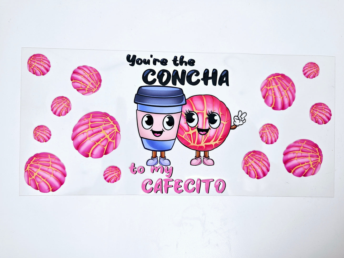 You're the Concha to my Cafecito UVDTF wrap