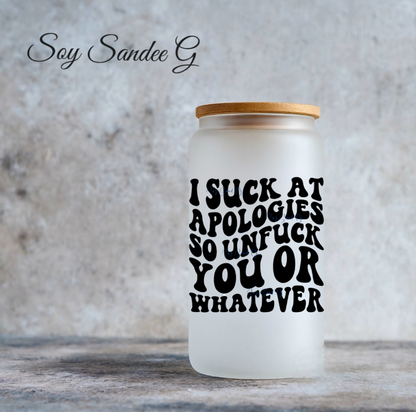 I Suck At Apologies So... - UVDTF Decal for cups/hard surfaces sticker