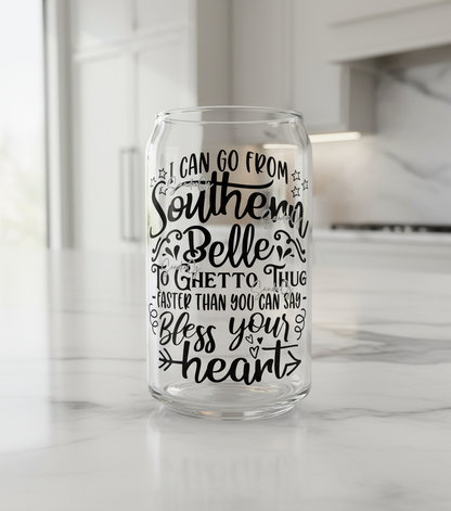 I Can Go From Southern Belle - UVDTF Decal for cups/hard surfaces sticker