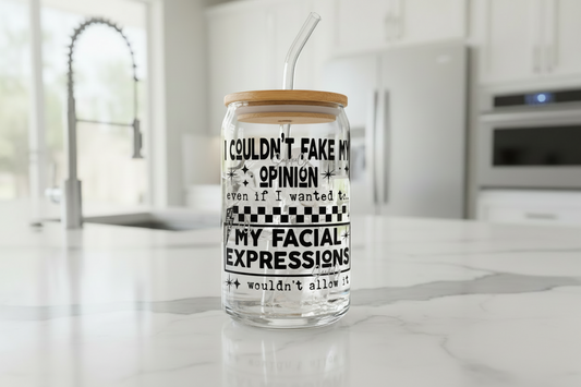 I Couldn't Fake My Opinion - UVDTF Decal for cups/hard surfaces sticker