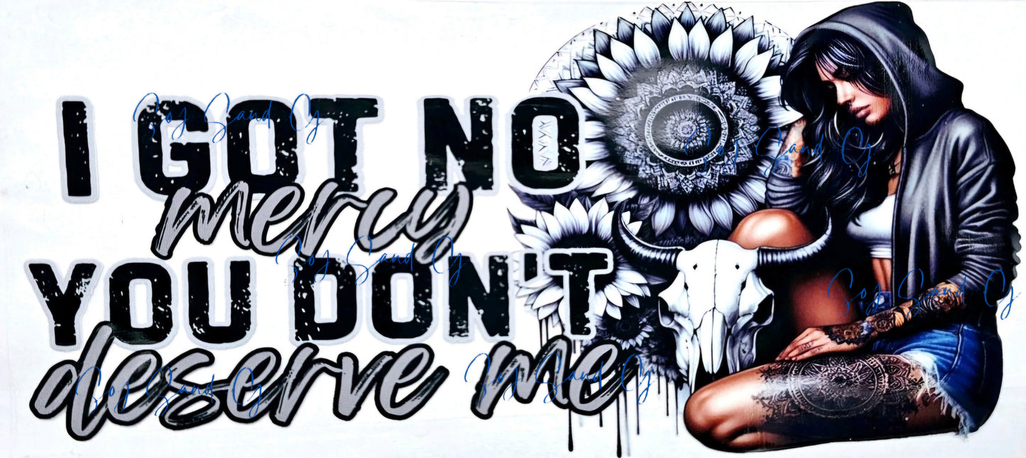 I Got No Mercy - UVDTF Wrap for cups/hard surfaces sticker