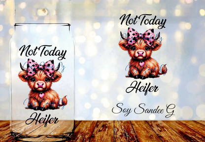Not Today Heifer - UVDTF Decal for cups/hard surfaces sticker