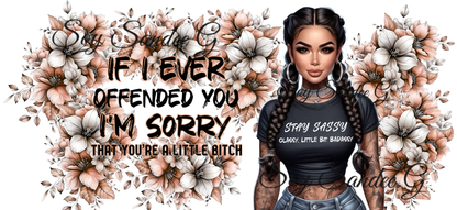 If I Ever Offended You - UVDTF Wrap for cups/hard surfaces sticker
