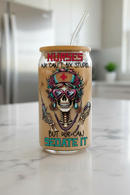 Nurses We Can't Fix Stupid Skeleton - UVDTF Decal for cups/hard surfaces sticker