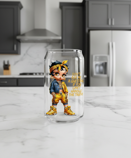 Don't ask me a question if...  - UVDTF Decal for cups/hard surfaces sticker