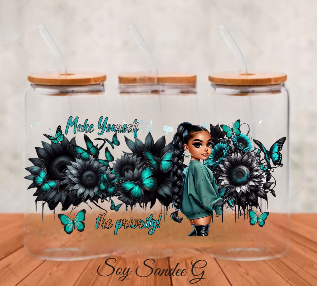 Make Yourself a Priority Teal - UVDTF Wrap for cups/hard surfaces sticker