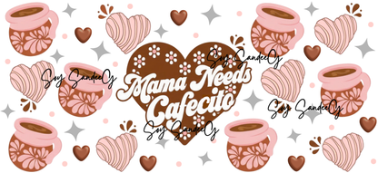 Mama Needs Cafecito #2 - UVDTF Wrap for cups/hard surfaces sticker
