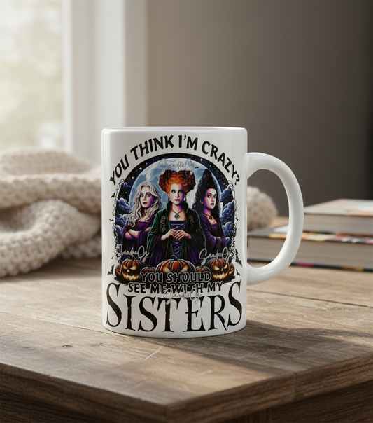 You Should See Me with my Sisters - UVDTF Decal for cups/hard surfaces sticker