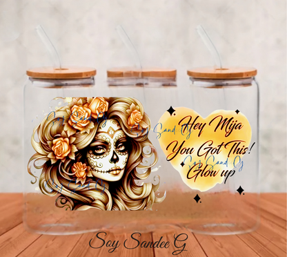 Hey Mija, You Got This! Glow up - UVDTF Wrap for cups/hard surfaces sticker