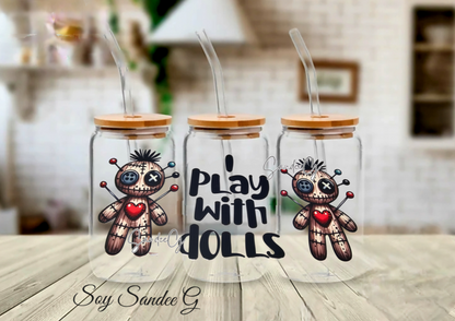 I Play with Dolls - UVDTF Wrap for cups/hard surfaces sticker