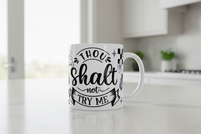 Thou Shalt Not Try Me - UVDTF Wrap for cups/hard surfaces sticker