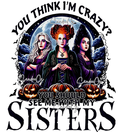 You Should See Me with my Sisters - UVDTF Decal for cups/hard surfaces sticker