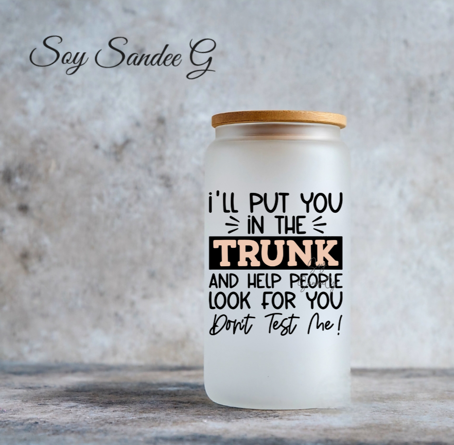 I'll put you in the trunk... - UVDTF Decal for cups/hard surfaces sticker