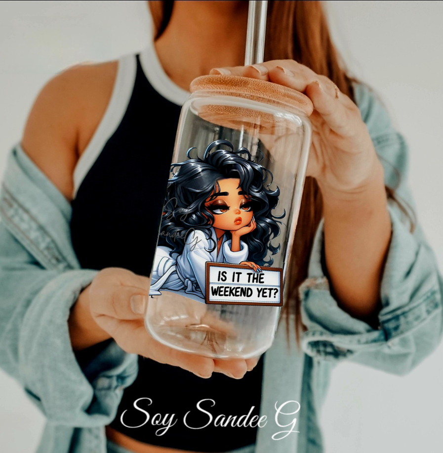 Is it the Weekend Yet? - UVDTF Decal for cups/hard surfaces sticker