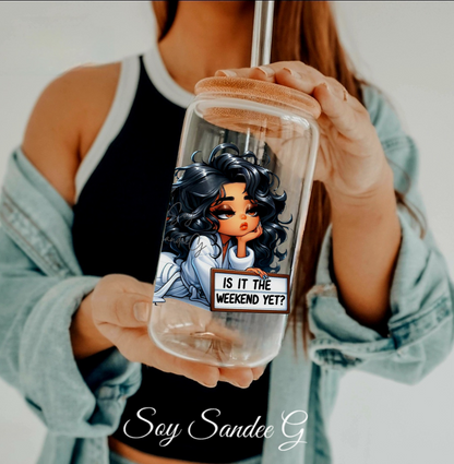Is it the Weekend Yet? - UVDTF Decal for cups/hard surfaces sticker
