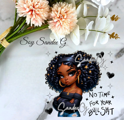 No Time For Your Bullshit - UVDTF Decal for cups/hard surfaces sticker