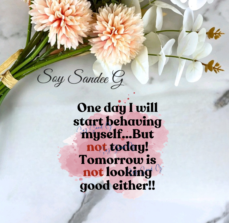 One Day I Will Start Behaving - UVDTF Decal for cups/hard surfaces sticker