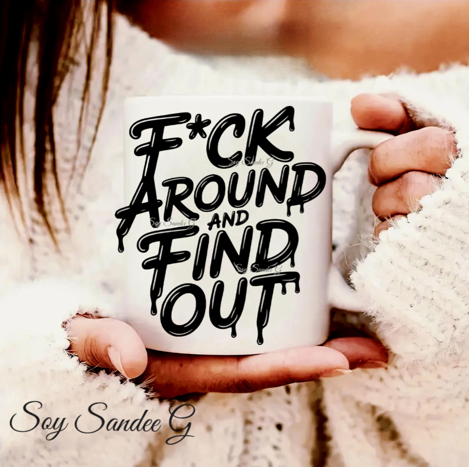 F Around & Find Out - UVDTF Decal for cups/hard surfaces sticker