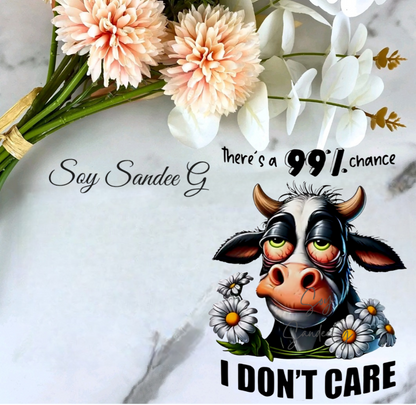 There's a 99% Chance I Don't Care - UVDTF Decal for cups/hard surfaces sticker