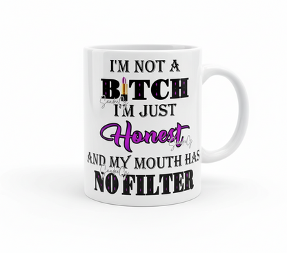I'm Not a Bitch, I'm Just Honest - UVDTF Decal for cups/hard surfaces sticker