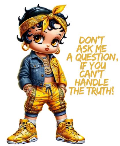 Don't ask me a question if...  - UVDTF Decal for cups/hard surfaces sticker