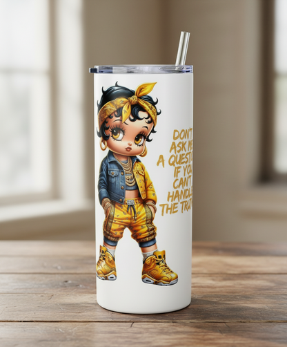 Don't ask me a question if...  - UVDTF Decal for cups/hard surfaces sticker