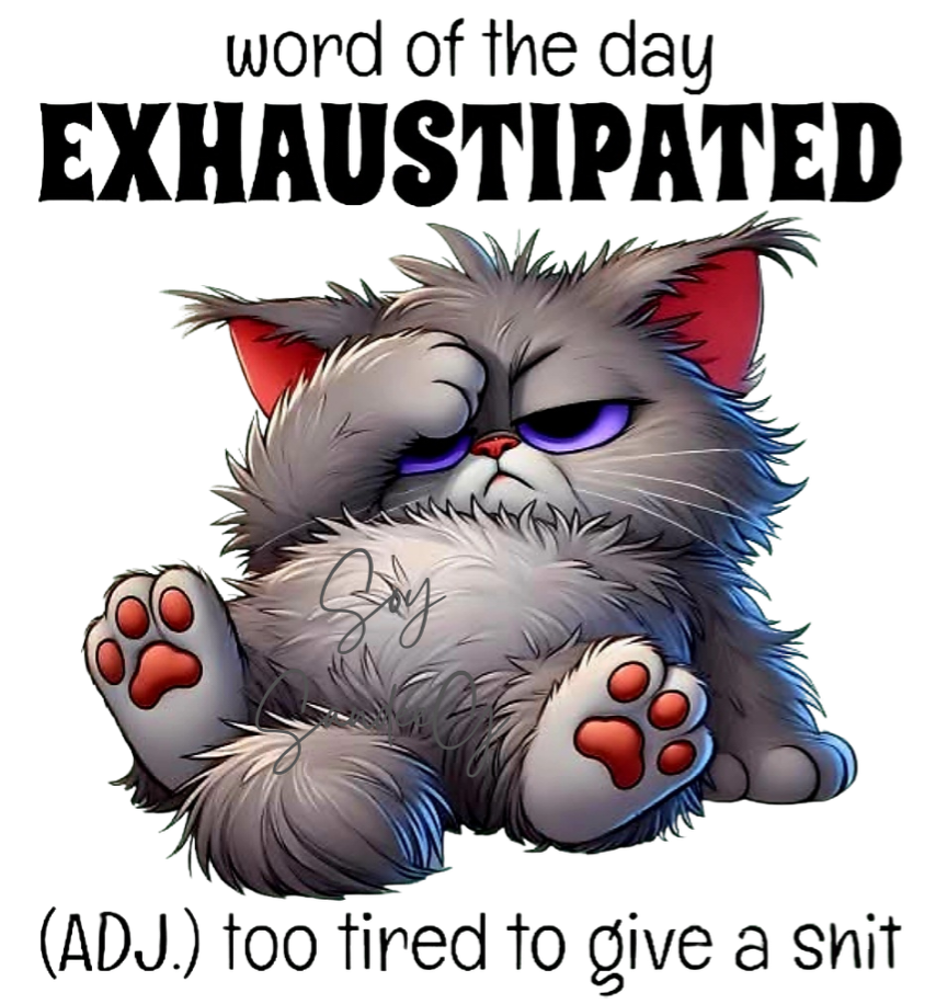 Exhaustipated Cat - UVDTF Decal for cups/hard surfaces sticker
