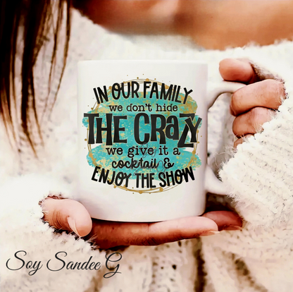 In Our Family we don't hide the Crazy - UVDTF Decal for cups/hard surfaces sticker