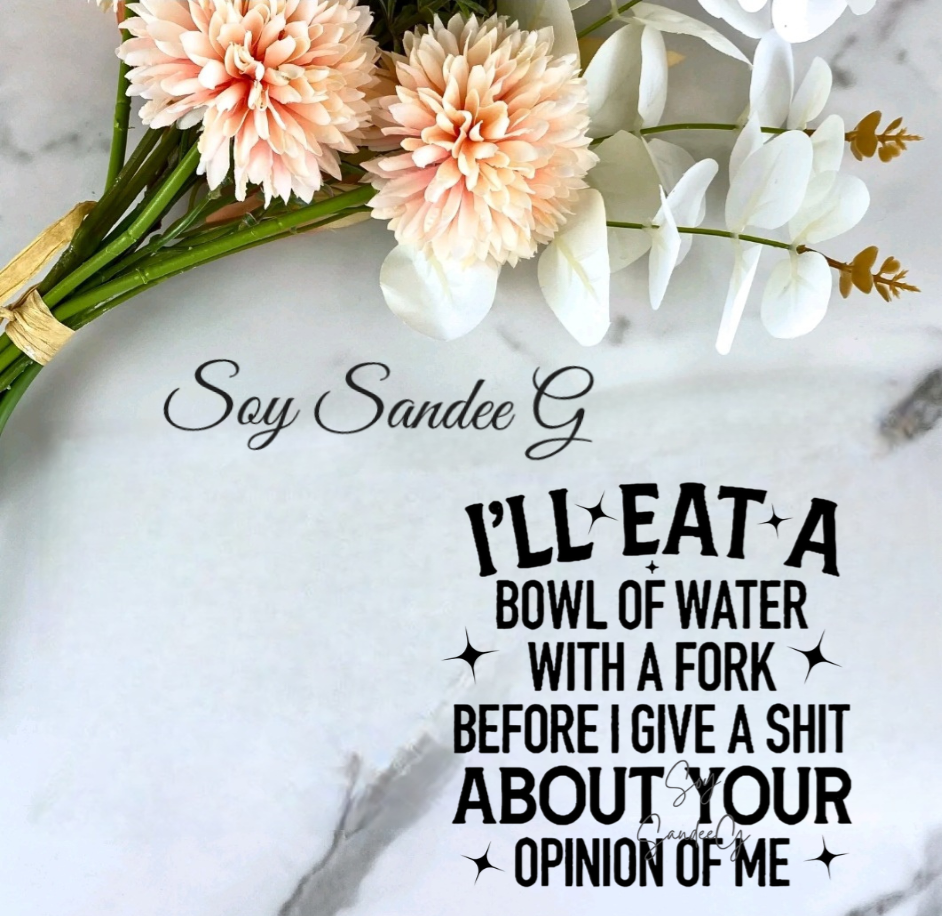 I'll Eat a Bowl of Water - UVDTF Decal for cups/hard surfaces sticker