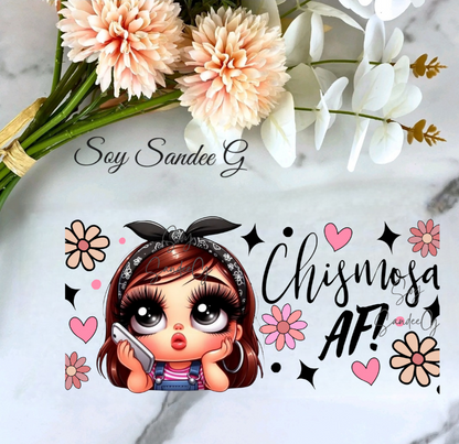 Chismosa AF! - UVDTF Wrap for cups/hard surfaces sticker