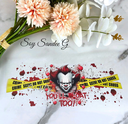 You'll Float Too True Crime - UVDTF Wrap for cups/hard surfaces sticker
