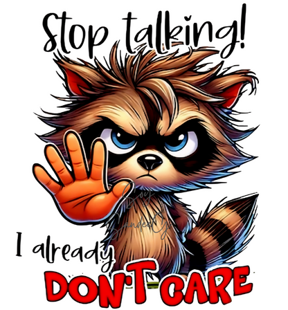Stop Talking Raccoon - UVDTF Decal for cups/hard surfaces sticker