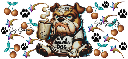 Not A Morning Dog - UVDTF Wrap for cups/hard surfaces sticker