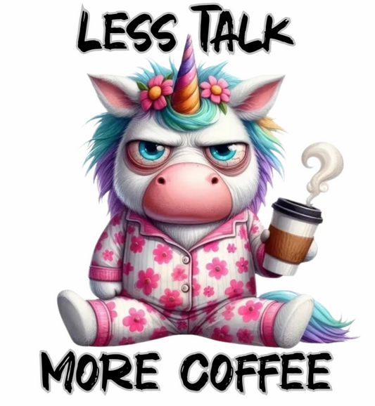 Less Talk More Coffee Unicorn - UVDTF Decal