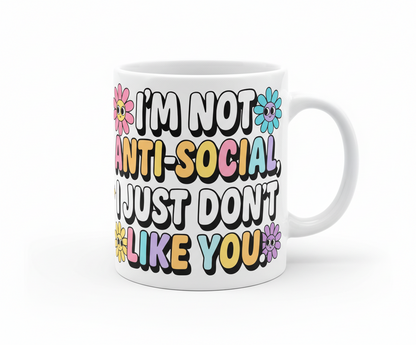 I'm Not Anti-Social - UVDTF Decal for cups/hard surfaces sticker