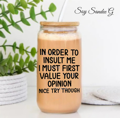 In Order to Insult Me - UVDTF Decal for cups/hard surfaces sticker