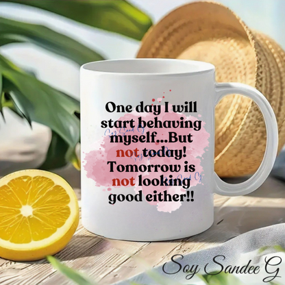 One Day I Will Start Behaving - UVDTF Decal for cups/hard surfaces sticker