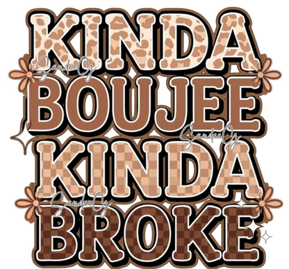 Kinda Boujee Kinda Broke - UVDTF decal for cups/hard surfaces sticker